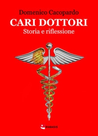 Cari dottori. Storia e riflessione - Librerie.coop