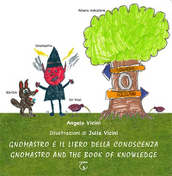 Gnomastro e il libro della conoscenza-Gnomastro and the book of knowledge - Librerie.coop Gnomastro e il libro della conoscenza-Gnomastro and the book of knowledge - Librerie.coop