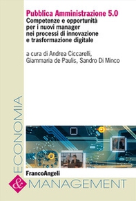 Pubblica Amministrazione 5.0. Competenze e opportunità per i nuovi manager nei processi di innovazione e trasformazione digitale - Librerie.coop