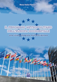 Il fenomeno metropolitano nell'Europa occidentale. Una visione integrata multidisciplinare - Librerie.coop