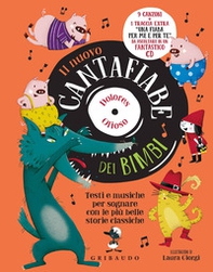 Il nuovo cantafiabe dei bimbi. Testi e musiche per sognare con le più belle storie classiche - Librerie.coop