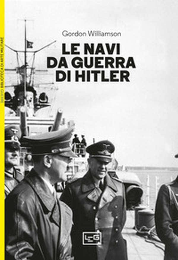 Le navi da guerra di Hitler - Librerie.coop Le navi da guerra di Hitler - Librerie.coop
