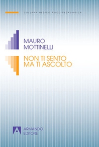 Non ti sento ma ti ascolto - Librerie.coop