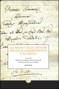 Gli archivi delle antiche diocesi di Acquapendente e di Castro - Librerie.coop