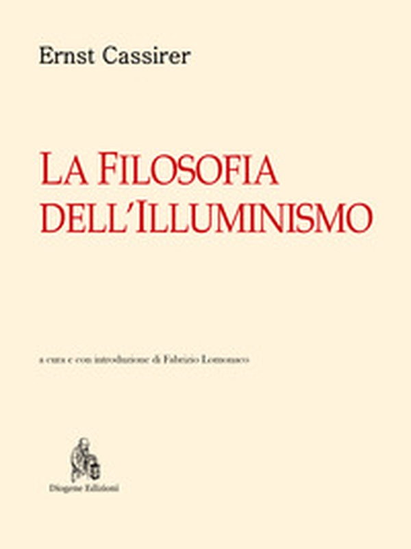 La filosofia dell'illuminismo - Librerie.coop La filosofia dell'illuminismo - Librerie.coop
