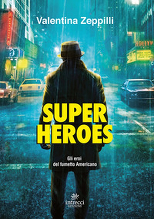 Super heroes. Gli eroi nel fumetto americano - Librerie.coop Super heroes. Gli eroi nel fumetto americano - Librerie.coop