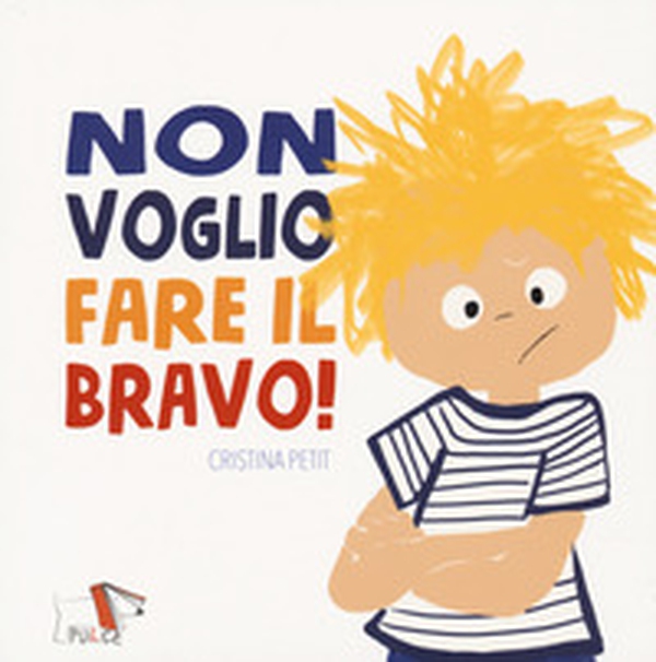 Non voglio fare il bravo! - Librerie.coop Non voglio fare il bravo! - Librerie.coop
