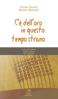 C'è dell'oro in questo tempo strano - Librerie.coop