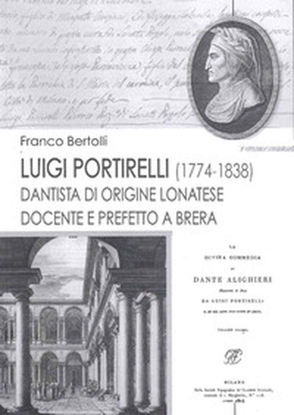 Luigi Portirelli. Dantista origine lonatese, docente e prefetto a Brera - Librerie.coop Luigi Portirelli. Dantista origine lonatese, docente e prefetto a Brera - Librerie.coop