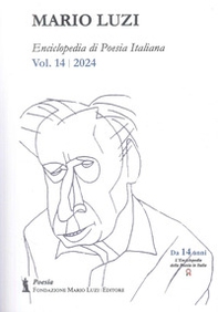 Enciclopedia di poesia italiana. Mario Luzi - Vol. 14 - Librerie.coop