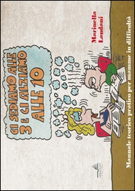 Ci sediamo alle 3 e ci alziamo alle 10. Manuale teorico pratico per mamme in difficoltà - Librerie.coop Ci sediamo alle 3 e ci alziamo alle 10. Manuale teorico pratico per mamme in difficoltà - Librerie.coop