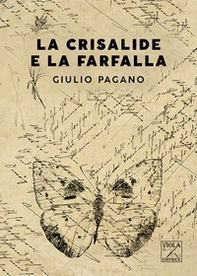 La Crisalide e la Farfalla - Librerie.coop La Crisalide e la Farfalla - Librerie.coop