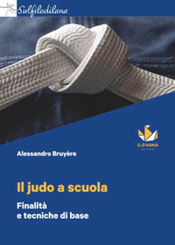 Il judo a scuola. Finalità e tecniche di base - Librerie.coop Il judo a scuola. Finalità e tecniche di base - Librerie.coop