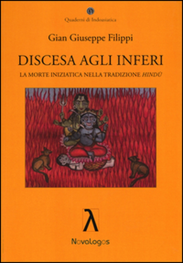Discesa agli inferi. La morte iniziatica nella tradizione Hindù - Librerie.coop Discesa agli inferi. La morte iniziatica nella tradizione Hindù - Librerie.coop