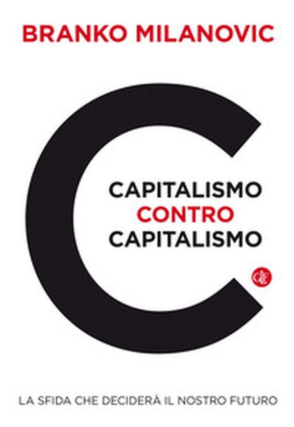 Capitalismo contro capitalismo. La sfida che deciderà il nostro futuro - Librerie.coop Capitalismo contro capitalismo. La sfida che deciderà il nostro futuro - Librerie.coop