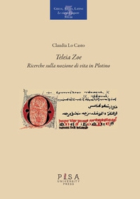 «Teleia Zoe». Ricerche sulla nozione di vita in Plotino - Librerie.coop