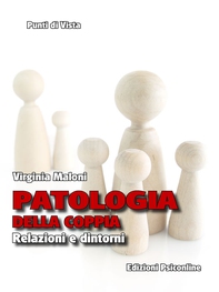 Patologia della coppia. Relazioni e dintorni - Librerie.coop Patologia della coppia. Relazioni e dintorni - Librerie.coop