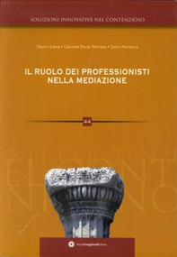 Il ruolo dei professionisti nella mediazione - Librerie.coop Il ruolo dei professionisti nella mediazione - Librerie.coop