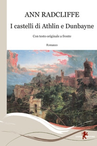 I castelli di Athlin e Dunbayne. Con testo originale a fronte - Librerie.coop