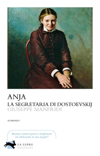 Anja, la segretaria di Dostoevskij - Librerie.coop