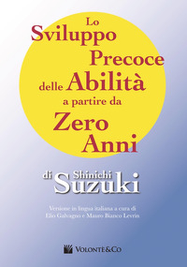 Lo sviluppo precoce delle abilità a partire da zero anni - Librerie.coop Lo sviluppo precoce delle abilità a partire da zero anni - Librerie.coop