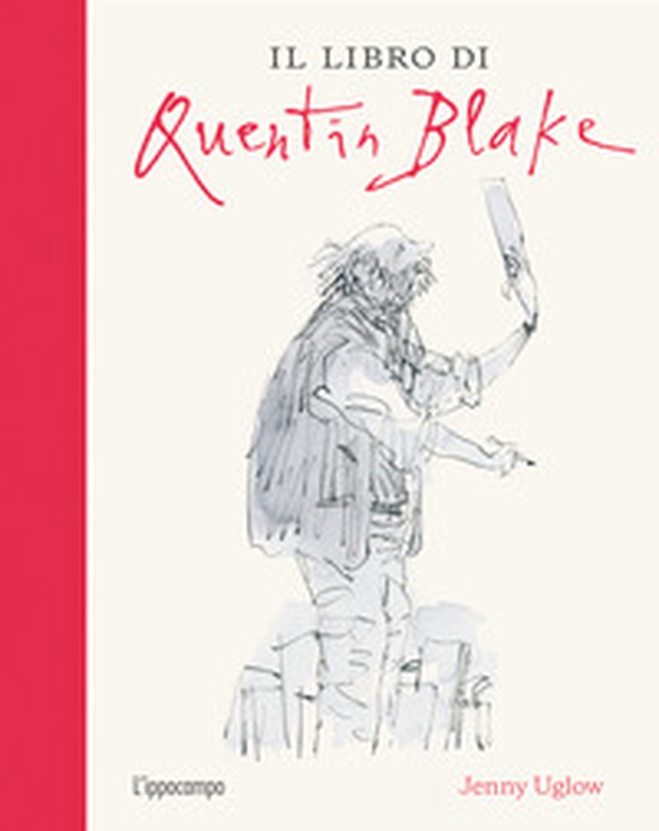 Il libro di Quentin Blake - Librerie.coop Il libro di Quentin Blake - Librerie.coop