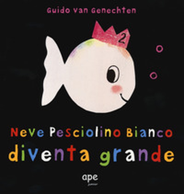 Neve pesciolino bianco diventa grande - Librerie.coop Neve pesciolino bianco diventa grande - Librerie.coop