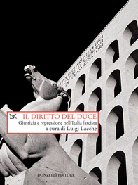 Il diritto del duce - Librerie.coop Il diritto del duce - Librerie.coop