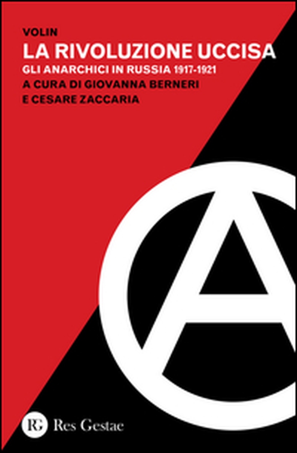 La rivoluzione uccisa. Gli anarchici in Russia (1917-1921) - Librerie.coop