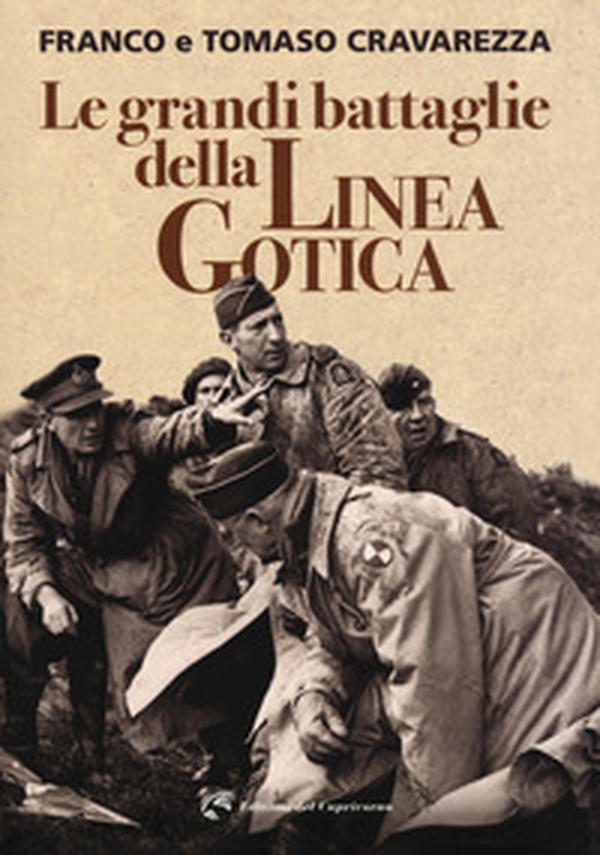 Le grandi battaglie della linea gotica - Librerie.coop Le grandi battaglie della linea gotica - Librerie.coop