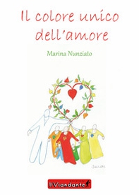 Il colore unico dell'amore - Librerie.coop