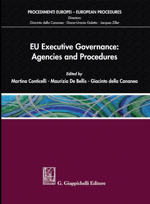 EU Executive Governance: Agencies and Procedures - Librerie.coop EU Executive Governance: Agencies and Procedures - Librerie.coop