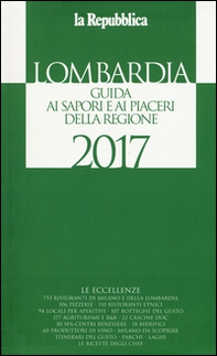 Lombardia. Guida ai sapori e ai piaceri della regione 2017 - Librerie.coop