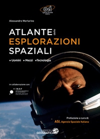 Atlante delle esplorazioni spaziali. Uomini, missioni, tecnologie - Librerie.coop