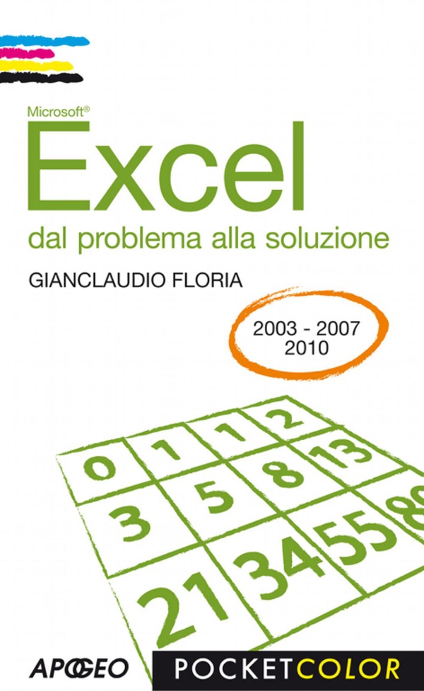 Excel - dal problema alla soluzione - Librerie.coop Excel - dal problema alla soluzione - Librerie.coop