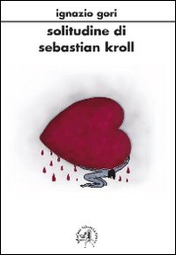 Solitudine di Sabastiano Kroll - Librerie.coop