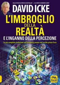 L'imbroglio della realtà e l'inganno della percezione - Librerie.coop