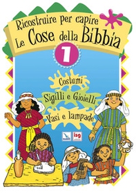 Ricostruire per capire le cose della Bibbia - Vol. 1 - Librerie.coop