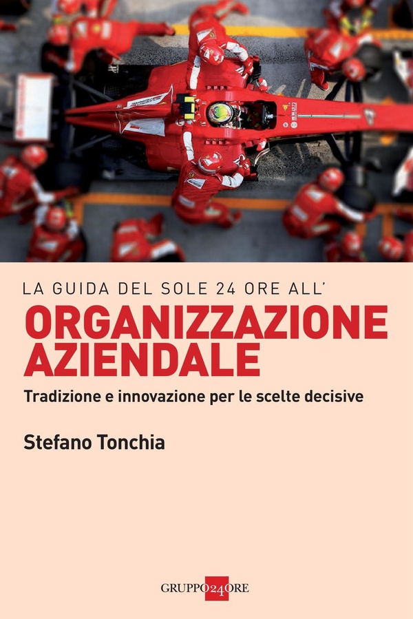 La Guida del Sole 24 Ore all'organizzazione aziendale - Librerie.coop La Guida del Sole 24 Ore all'organizzazione aziendale - Librerie.coop