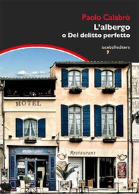 L'albergo o Del delitto perfetto - Librerie.coop