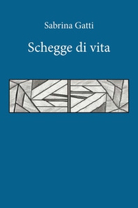 Schegge di vita - Librerie.coop
