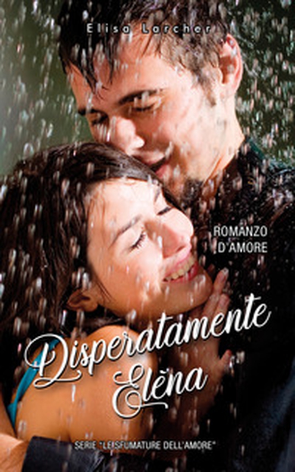 Disperatamente Elèna - Librerie.coop Disperatamente Elèna - Librerie.coop