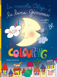 La nuvola Olga e la luna Giovanna. Colouring - Librerie.coop
