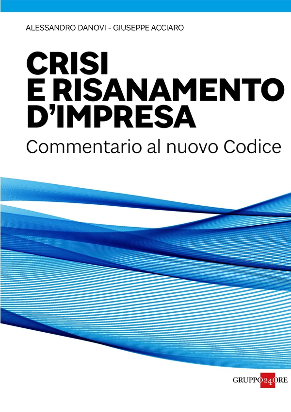 Crisi e risanamento d’impresa - Librerie.coop Crisi e risanamento d’impresa - Librerie.coop