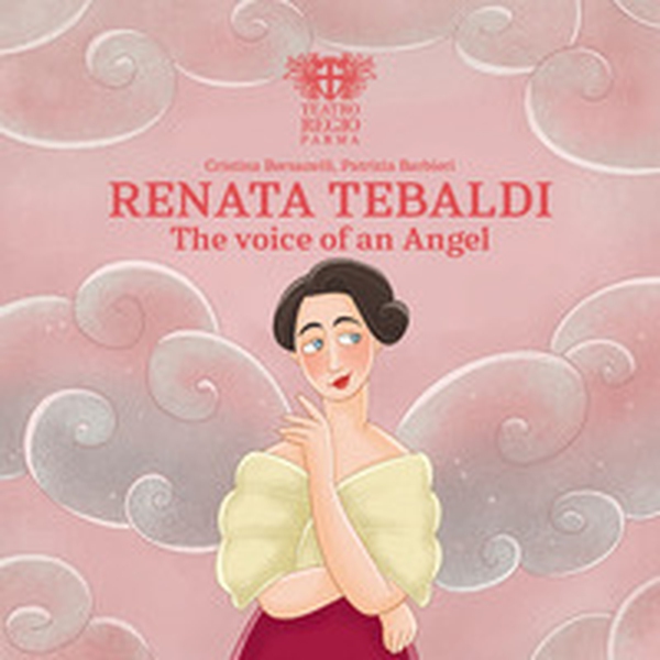 Renata Tebaldi. The voice of an angel - Librerie.coop Renata Tebaldi. The voice of an angel - Librerie.coop