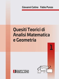 Quesiti teorici di analisi matematica e geometria 1 - Librerie.coop