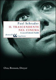 Il trascendente nel cinema. Ozu, Bresson, Dreyer - Librerie.coop