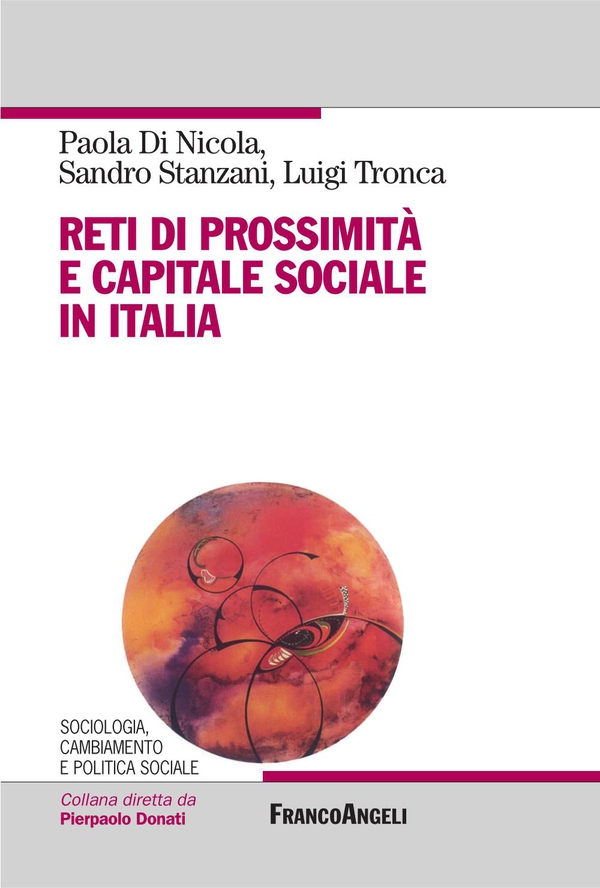 Reti di prossimità e capitale sociale in Italia - Librerie.coop Reti di prossimità e capitale sociale in Italia - Librerie.coop