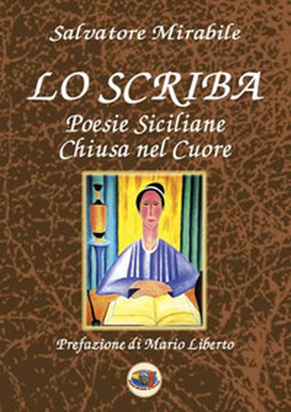 Lo scriba. Poesie siciliane. Chiusa nel cuore - Librerie.coop Lo scriba. Poesie siciliane. Chiusa nel cuore - Librerie.coop