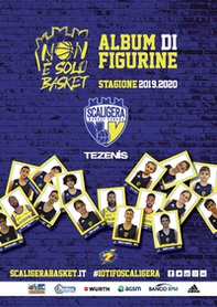Scaligera basket stagione 2019/2020. Album con figurine stampate direttamente sulle pagine - Librerie.coop